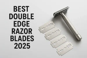 Best Double Edge Razor Blades