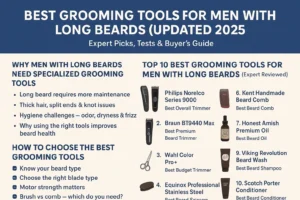 Best Grooming Tools for Men with Long Beards