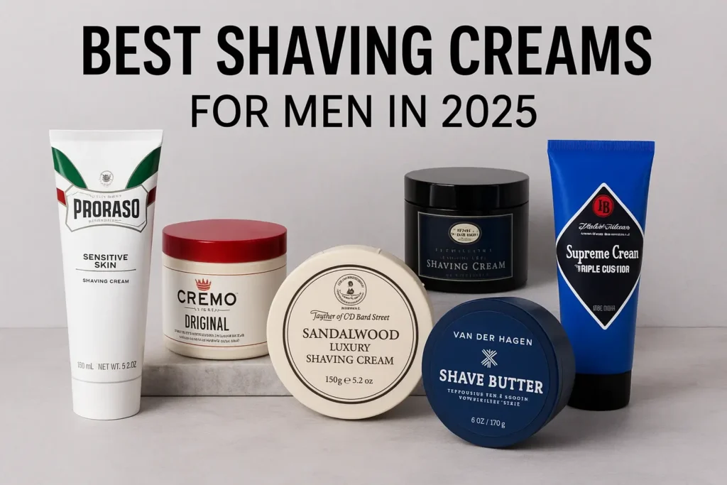 Best Shaving Creams for Men in 2025