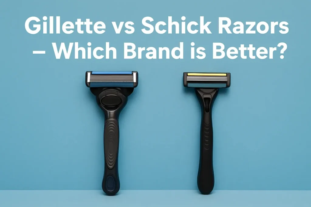 Gillette vs Schick Razors