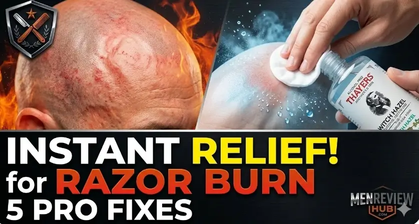 How to Soothe Razor Burn on a Bald Head Instantly 5 Pro Fixes