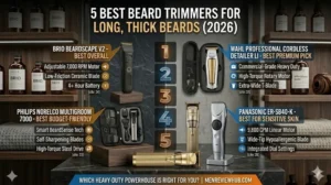 5 Best Beard Trimmers for Long, Thick Beards (2026)