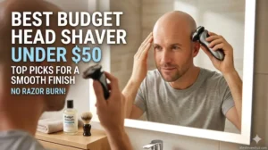 Best Budget Head Shaver Under $50 Top Picks for a Smooth Finish